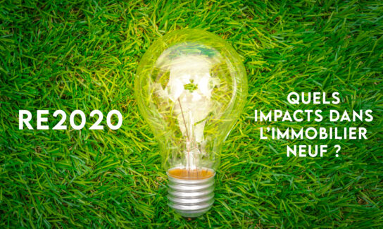 RE 2020 : impacts dans le monde de l’immobilier neuf